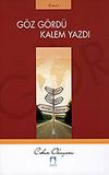 G&ouml;z G&ouml;rd&uuml; Kalem Yazdı