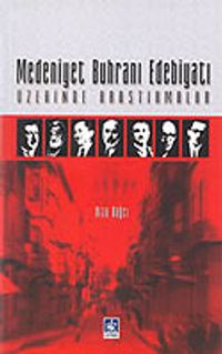 Medeniyet Buhranı Edebiyatı Üzerinde Araştırmalar