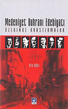 Medeniyet Buhranı Edebiyatı Üzerinde Araştırmalar