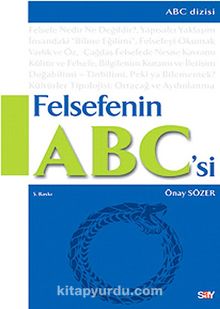 Felsefenin ABC'si - Önay Sözer