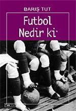 Futbol Nedir ki
