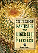 Kaktüsler ve Diğer Etli (Sukulent) Bitkiler