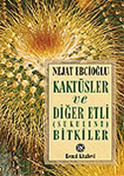 Kaktüsler ve Diğer Etli (Sukulent) Bitkiler