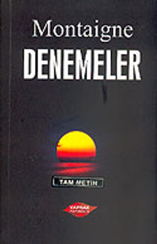 Denemeler / Montaigne (Tam Metin)