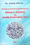 İshak B. Rahuye ve Hadis İlmindeki Yeri / Meşhur Hadis İmamları'nın Hocası (&Uuml;r&uuml;n Kodu:1-B-13)