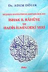 İshak B. Rahuye ve Hadis İlmindeki Yeri / Meşhur Hadis İmamları'nın Hocası (Ürün Kodu:1-B-13)