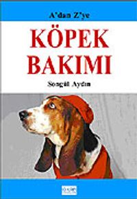 Köpek Bakımı A'dan Z'ye