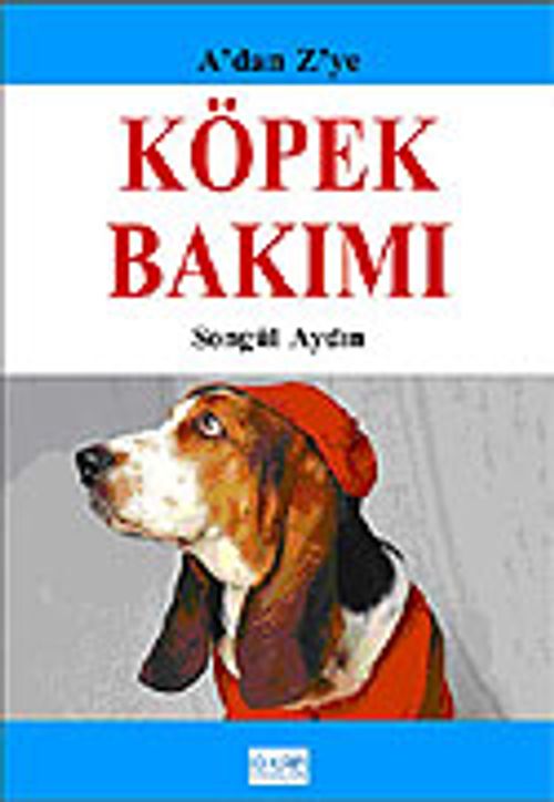 Köpek Bakımı A'dan Z'ye