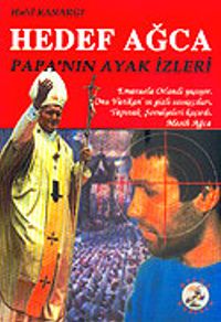 Hedef Ağca / Papa'nın Ayak İzleri