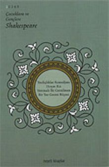 Yanlışlıklar Komedyası, Hırçın Kız, Veronalı İki Centilmen, Bir Yaz Gecesi Rüyası