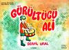 G&uuml;r&uuml;lt&uuml;c&uuml; Ali / 1 Eğitsel &Ouml;yk&uuml;ler Oku-Boya Dizisi