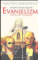 Evanjelizm / Medya ve Muhafazakarlık