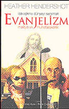 Evanjelizm / Medya ve Muhafazakarlık