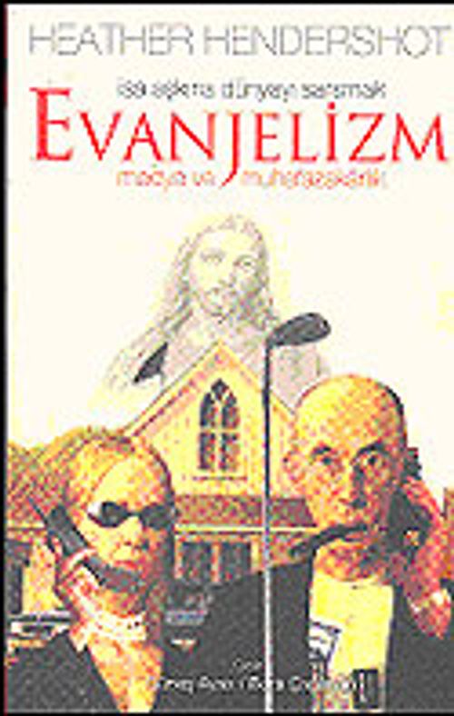 Evanjelizm / Medya ve Muhafazakarlık