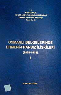 Osmanlı Belgelerinde Ermeni- Fransız İlişkileri (1879-1918) I
