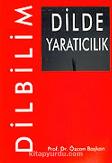 Dilde Yaratıcılık / Dilbilim - Özcan Başkan