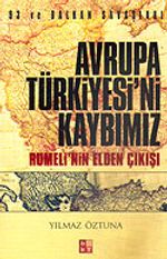 Avrupa Türkiyesi'ni Kaybımız / Rumeli'nin Elden Çıkışı