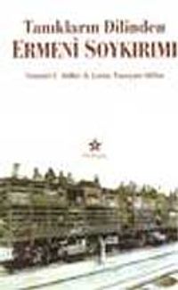 Tanıkların Dilinden Ermeni Soykırımı