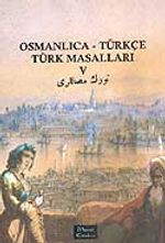 Osmanlıca-Türkçe Türk Masalları 5