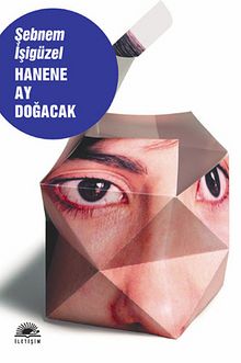 Hanene Ay Doğacak - Şebnem İşigüzel