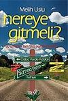 Nereye Gitmeli?