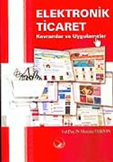 Elektronik Ticaret / Kavramlar ve Uygulamalar