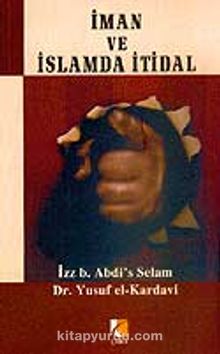İman ve İslamda İtidal / El-İzz b. Abdi's Selam