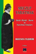 Meczup Yaratmak & Said-i Kürdi Nursi ve Yanıltma Ustaları
