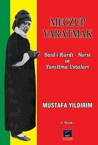 Meczup Yaratmak & Said-i Kürdi Nursi ve Yanıltma Ustaları