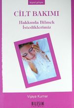 Cilt Bakımı Hakkında Bilmek İstediklerimiz (cep boy)