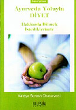 Ayurveda Yoluyla Diyet Hakkında Bilmek İstediklerimiz (cep boy)
