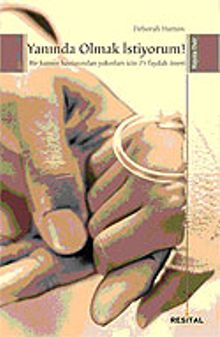 Yanında Olmak İstiyorum! / Bir Kanser Hastasından Yakınları İçin 75 Faydalı Öneri