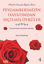 Peygamberimizin Hayatından Seçilmiş Öyküler 4