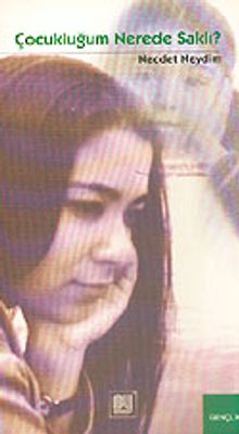 Çocukluğum Nerede Saklı?