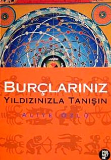 Burçlarınız & Yıldızınızla Tanışın