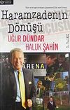 Haramzadenin D&ouml;n&uuml;ş&uuml; / Bir Soruşturmacı Gazetecilik Ser&uuml;veni