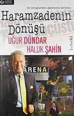 Haramzadenin Dönüşü / Bir Soruşturmacı Gazetecilik Serüveni