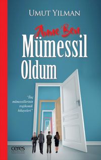 Anne Ben Mümessil Oldum & İlaç Mümessillerinin Trajikomik Hikayeleri