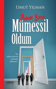 Anne Ben Mümessil Oldum & İlaç Mümessillerinin Trajikomik Hikayeleri