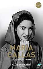 Çok Gururlu, Çok Kırılgan & Maria Callas'ın Hayatı