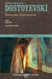 Netoçka Nezvanova - Fyodor Mihailoviç Dostoyevski
