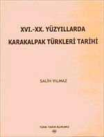 XVI.-XX. Yüzyıllarda Karakalpak Türkleri Tarihi