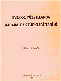 XVI.-XX. Yüzyıllarda Karakalpak Türkleri Tarihi