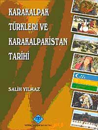 Karakalpak Türkleri ve Karakalpakistan Tarihi