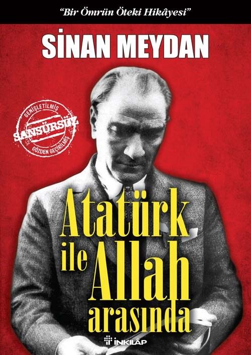 Atatürk ile Allah Arasında (Ciltli) & Bir Ömrün Öteki Hikayesi