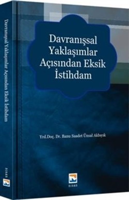 Davranışsal Yaklaşımlar Açısından Eksik İstihdam