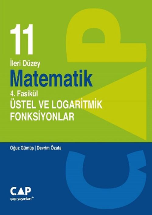 11. Sınıf İleri Düzey Matematik 4. Fasikül Üstel ve Logaritmik Fonksiyonlar