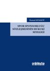 Spor Sponsorluğu S&ouml;zleşmesinin Hukuki Niteliği