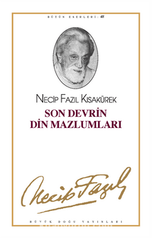 Son Devrin Din Mazlumları (kod40) - Necip Fazıl Kısakürek