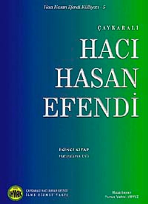 Çaykaralı Hacı Hasan Efendi İkinci Kitap & Hayatı, İlmi-Dini, Şahsiyeti Eserleri